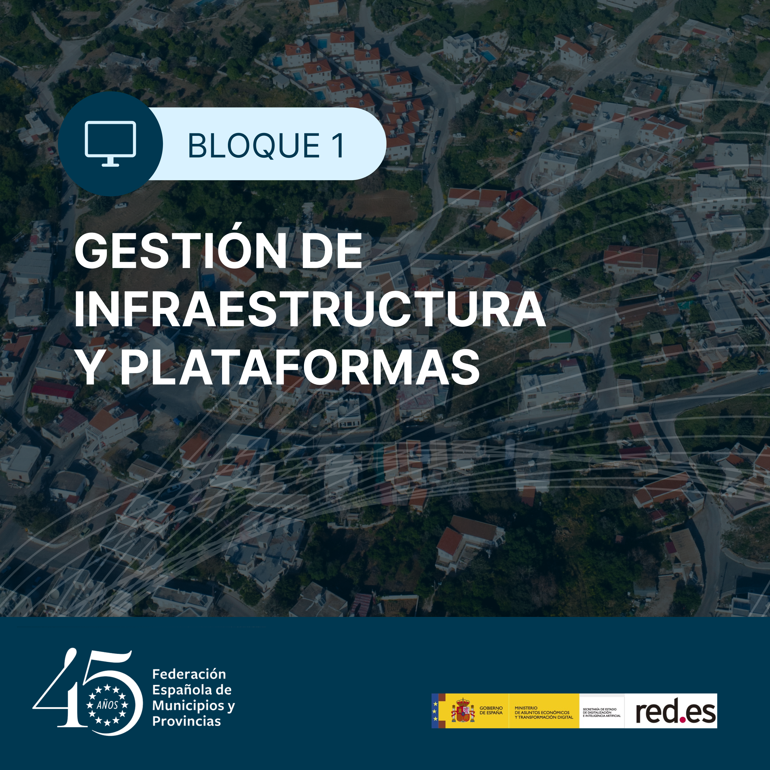 Bloque I. Gestión de infraestructura y plataformas Bloque I. Gestión de infraestructura y plataformas