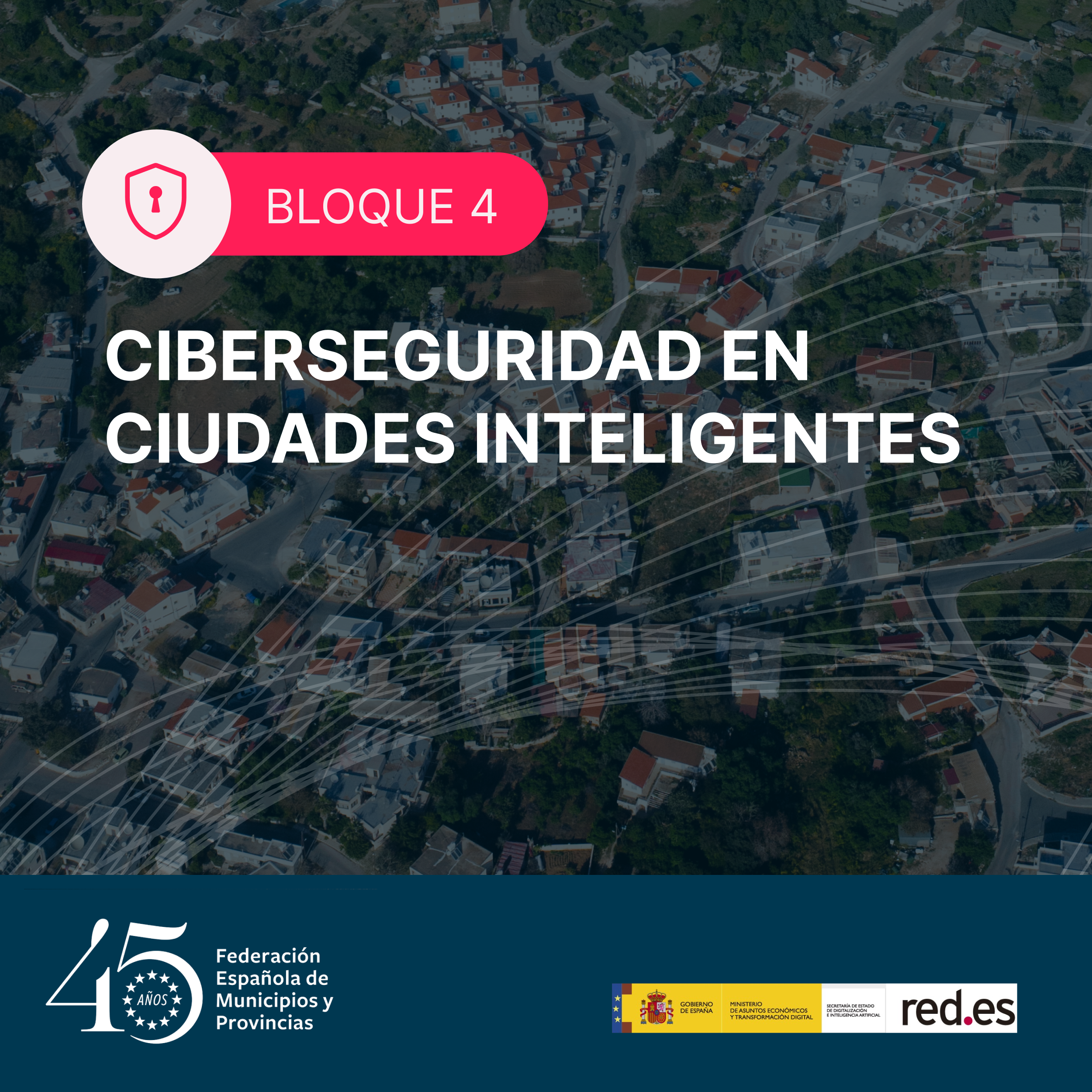 Bloque IV – Ciberseguridad en ciudades inteligentes